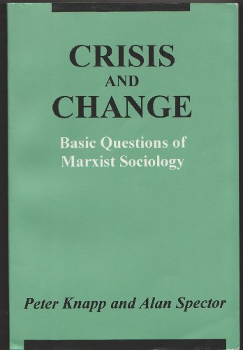 Stock image for Crisis and Change: Basic Questions of Marxist Sociology for sale by ThriftBooks-Dallas