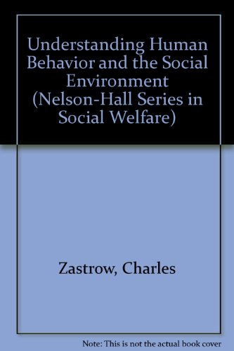 Beispielbild fr Understanding Human Behavior and the Social Environment zum Verkauf von Top Notch Books
