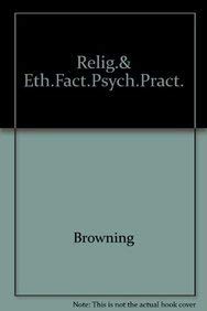 Religious and Ethical Factors in Psychiatric Practice (9780830412259) by Browning, Don S.; Jobe, Thomas