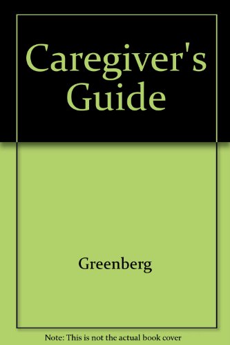 Stock image for The Caregiver's Guide : For Caregivers and the Elderly for sale by Better World Books