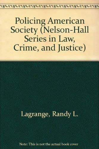 Stock image for Policing American Society (Nelson-Hall Series in Law, Crime, and Justice) for sale by HPB-Red