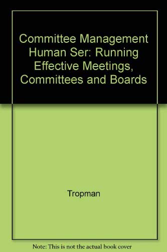 Imagen de archivo de Committee Management in Human Services: Running Effective Meeting a la venta por Hawking Books