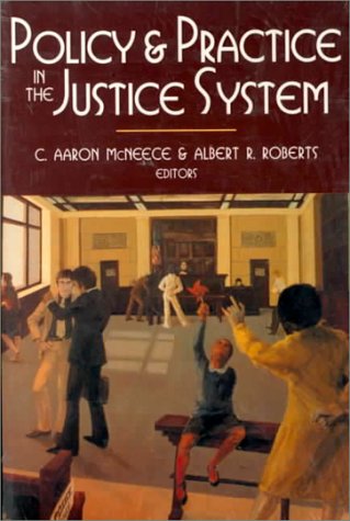 Stock image for Policy and Practice in the Justice System for sale by Better World Books: West