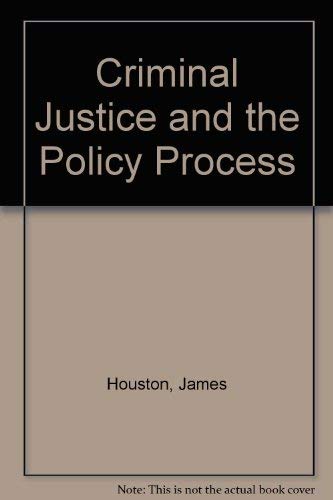 Stock image for Criminal Justice and the Policy Process for sale by Wonder Book
