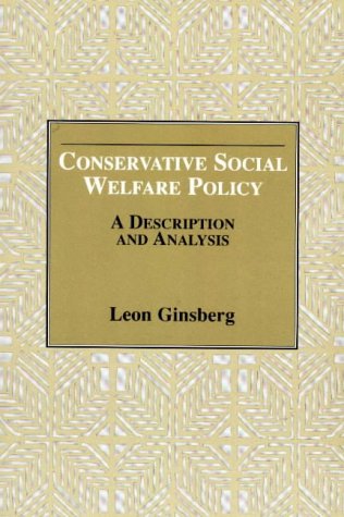 Beispielbild fr Conservative Social Welfare Policy: A Description and Analysis zum Verkauf von ThriftBooks-Dallas