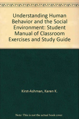 Imagen de archivo de Understanding Juman Behavior and the Social Environment: Student Manual of Classroom Exercises and Study Guide a la venta por BookHolders