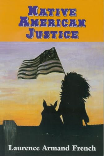 Stock image for Native American Justice for sale by Better World Books