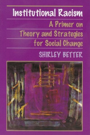 Imagen de archivo de Institutional Racism: A Primer on Theory and Strategies for Social Change a la venta por HPB-Red