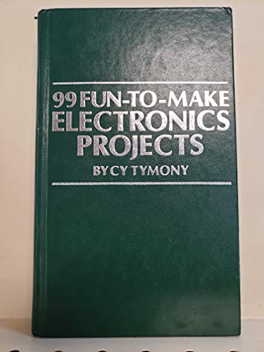 Imagen de archivo de 99 Fun-To-Make Electronics Projects a la venta por Irish Booksellers