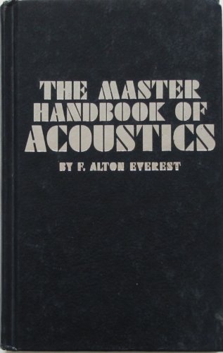 9780830600083: The master handbook of acoustics by F. Alton Everest (1981-07-30)