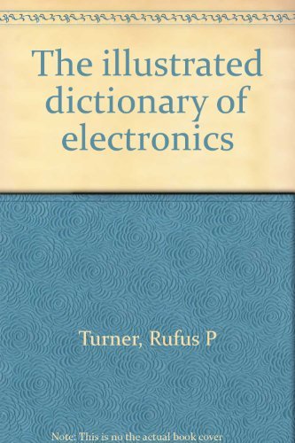 9780830600298: Title: The illustrated dictionary of electronics