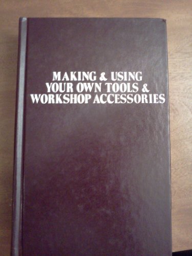 9780830600328: Making & using your own tools and workshop accessories
