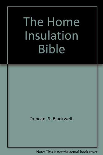 Stock image for The Home Insulation Bible for sale by ThriftBooks-Atlanta