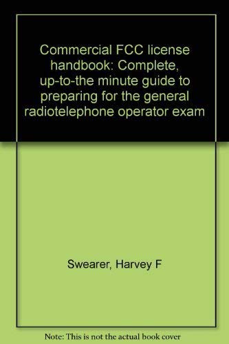 9780830600533: Commercial FCC license handbook: Complete, up-to-the minute guide to preparing for the general radiotelephone operator exam