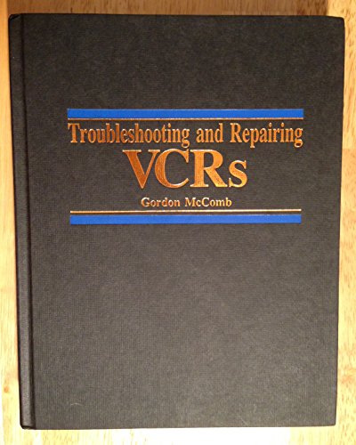 Beispielbild fr Troubleshooting and Repairing VCRs zum Verkauf von Wonder Book