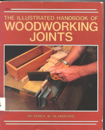 9780830601745: The illustrated handbook of woodworking joints