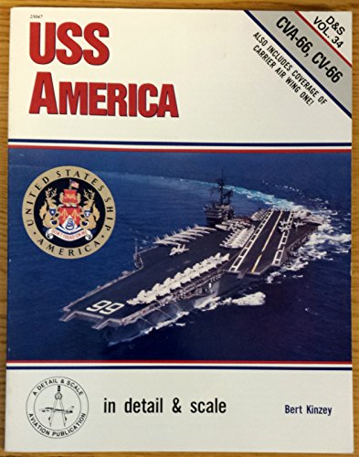 USS America in Detail and Scale, CVA-66/CV-66 - D & S Vol. 34 (9780830602032) by Kinzey, Bert