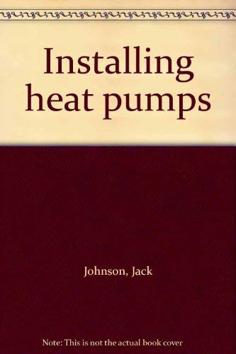 9780830602636: Installing heat pumps