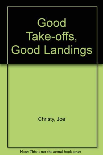 Imagen de archivo de Good Approaches, Good Landings a la venta por Better World Books