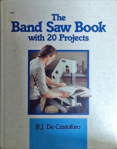 Beispielbild fr The Band Saw Book, with Twenty Projects zum Verkauf von Better World Books