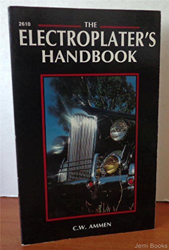 Imagen de archivo de The Electroplater's Handbook a la venta por Irish Booksellers