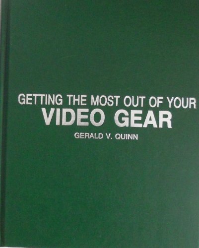 Beispielbild fr Getting the most out of your video gear zum Verkauf von Wonder Book