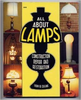 Imagen de archivo de All about Lamps: Construction, Repair, and Restoration a la venta por BooksRun