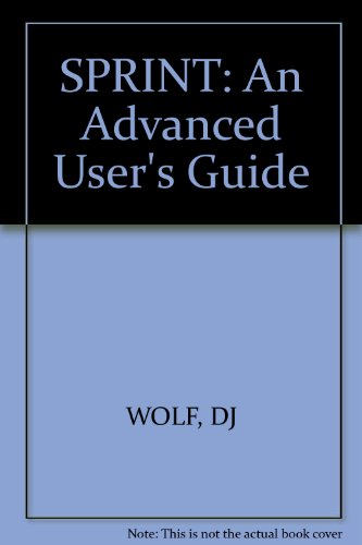 Sprint: An Advanced User's Guide (9780830603732) by Wolf, Douglas J.; Wheeler, Gloria J.