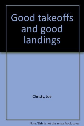 Stock image for Good Takeoffs and Good Landings for sale by Half Price Books Inc.