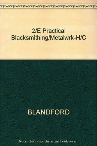 9780830603947: 2/E Practical Blacksmithing/Metalwrk-H/C