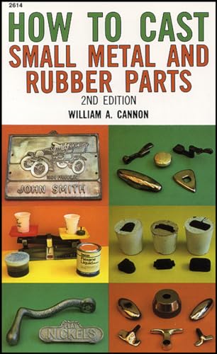 9780830604142: Cannon How To ∗cast∗ Small Metal And Rubber Parts 2ed (paper Only) (AVIATION)