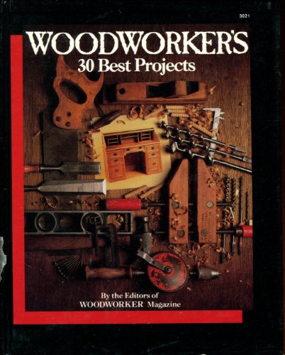 Stock image for Woodworker's 30 Best Projects for sale by ThriftBooks-Atlanta