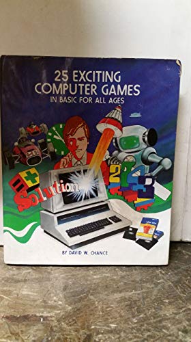 9780830604272: 25 exciting computer games in BASIC for all ages