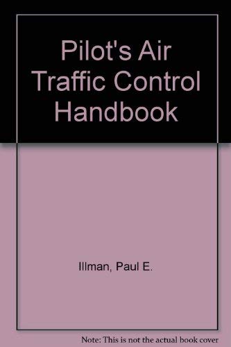 Stock image for The Pilot's Air Traffic Control Handbook (Practical Flying Ser.) for sale by RareNonFiction, IOBA