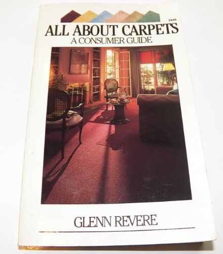 9780830604463: Revere: All About ∗carpets∗ – A Consumer Guide (pr Only)