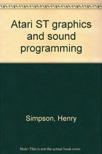 9780830604616: Atari ST graphics and sound programming