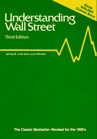 Understanding Wall Street (9780830604791) by Jeffrey B. Little; Lucien Rhodes