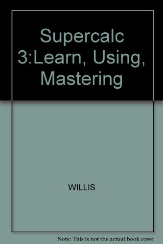 9780830604944: Supercalc 3:Learn, Using, Mastering