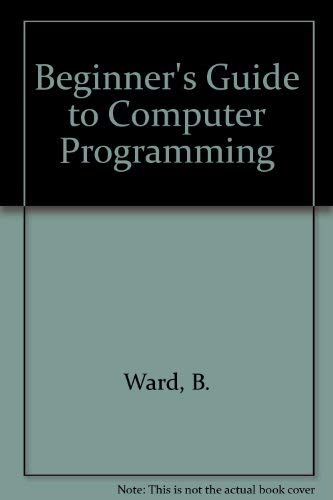 9780830605743: Beginner's Guide to Computer Programming