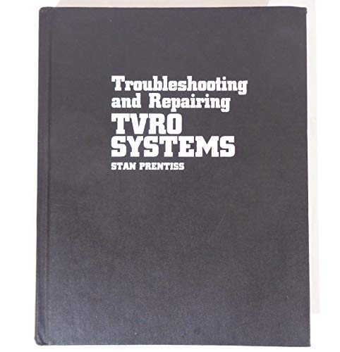 Beispielbild fr Troubleshooting and Repairing Tvro Systems zum Verkauf von Wonder Book