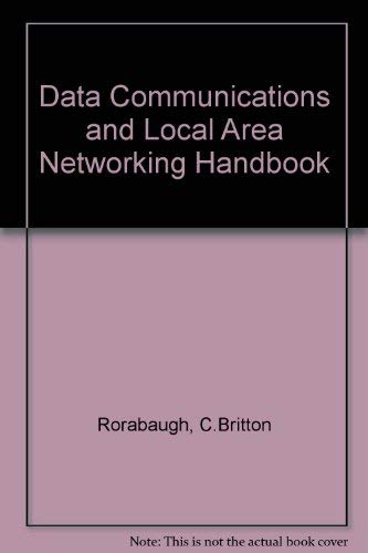 Imagen de archivo de Data Communications and Local Area Networking Handbook a la venta por Wonder Book