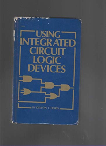 Stock image for Using integrated circuit logic devices for sale by Once Upon A Time Books