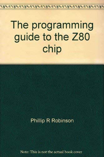 9780830606566: The programming guide to the Z80 chip