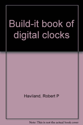 Beispielbild fr Build-It Book of Digital Clocks, 2nd Edition zum Verkauf von Bay Used Books