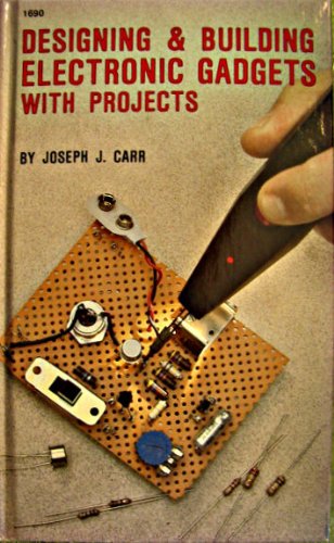 9780830606900: Designing and Building Electronic Gadgets, With Projects