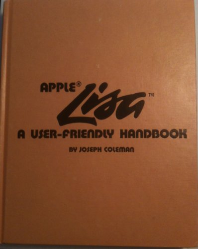 9780830606917: Apple Lisa: A User-Friendly Handbook by Joseph Coleman
