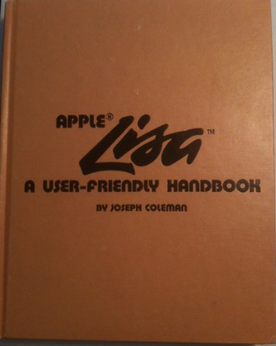 9780830606917: Apple Lisa: A User-Friendly Handbook