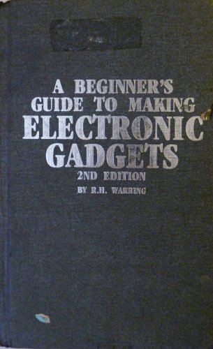 Beispielbild fr A Beginner's Guide to Making Electronic Gadgets zum Verkauf von ThriftBooks-Dallas