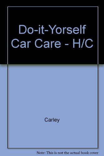 Imagen de archivo de Do-it-Yourself Car Care a la venta por dsmbooks