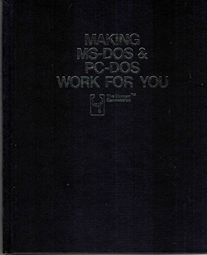 Stock image for Making MS-DOS & PC-DOS Work for You for sale by K & L KICKIN'  BOOKS